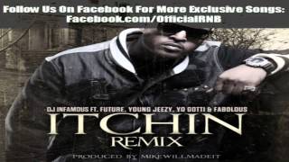 DJ Infamous Ft. Future, Young Jeezy, Yo Gotti & Fabolous - Itchin (Remix)