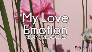Regine Velasquez - My Love Emotion (Official Lyric Video)