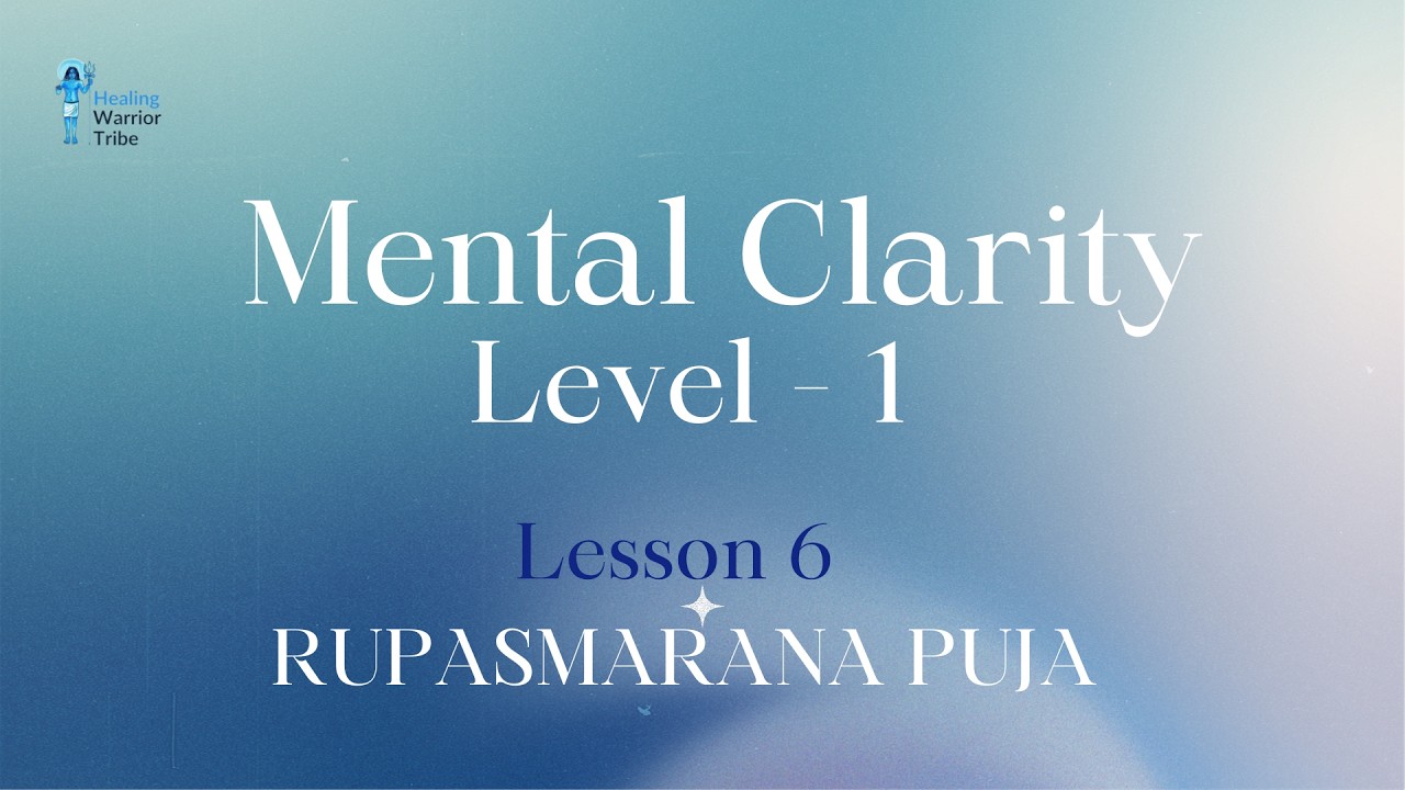 MC1 - Lesson 6 - Rupasmarana Puja - Build Harmony with Celestial Forces