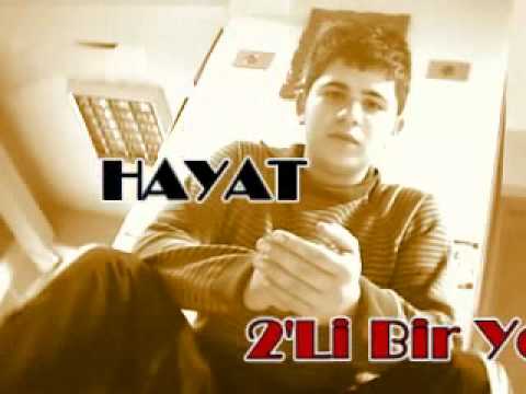 Hayat - 2' Li Bir YoL ( Clip )