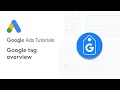 Google Ads Tutorials: Google tag overview