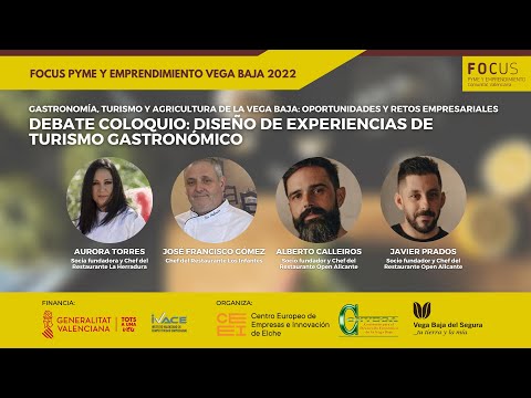Debate coloquio: Diseo de experiencias de turismo gastronmico | Focus Pyme y Emprendimiento Vega Baja 2022[;;;][;;;]