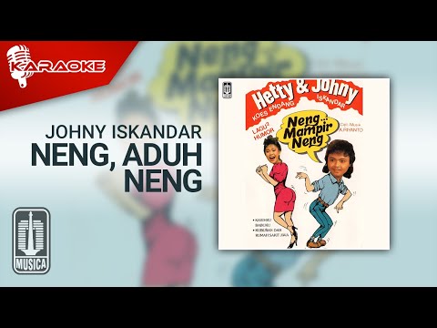 Johny Iskandar - Neng, Aduh Neng (Official Karaoke Video)