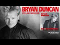 Bryan Duncan - Let Me Be Broken