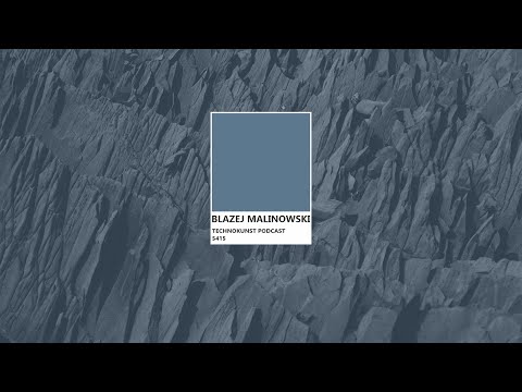 Technokunst Podcast 5415 | Blazej Malinowski