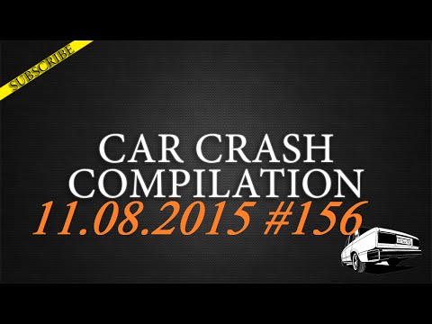 Car crash compilation #156 | Подборка аварий 11.08.2015