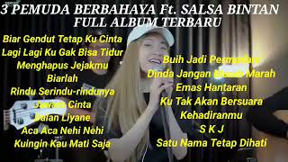 Download lagu 3 PEMUDA BERBAHAYA Ft  SALSA BINTAN - Biar Gendut Tetap Ku Cinta  Full Album Terbaru TANPA IKLAN mp3
