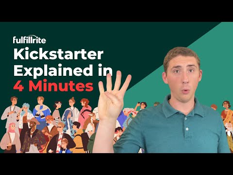 Kickstarter Explained in 4 Minutes