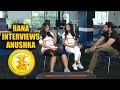 Daggubati Rana Interviewed Anushka Shetty Over Size Zero Movie Gulte Com
