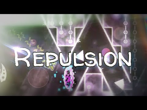 Geometry Dash - Repulsion by Chlorines (me) [Easy Demon?]
