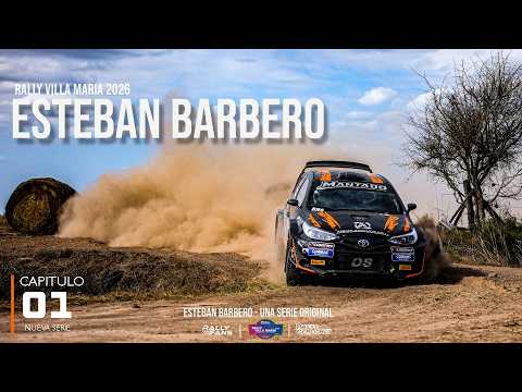 RALLY VILLA MARIA 2026 | ESTEBAN BARBERO | CAPITULO I