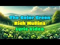 The Color Green - Lyric Video - Rich Mullins - A Liturgy, A Legacy & A Rag. Band Album 1993