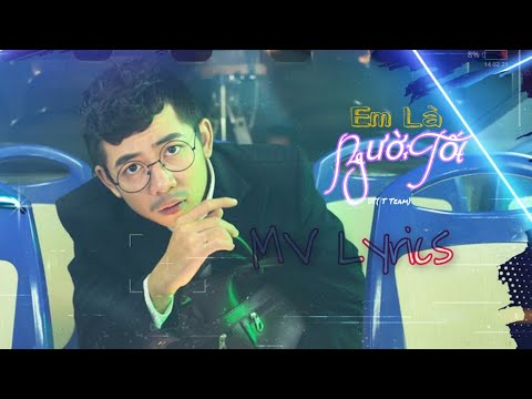 Em Là Người Tốt - DT(T Team)- Lyrics Mv