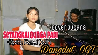 Download lagu Setangkai Bunga Padi _ Cover Jusana mp3 Download lagu Setangkai Bunga Padi _ Cover Jusana mp3