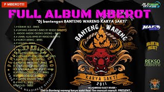 Download lagu FULL ALBUM MBEROT BWKS DJ BANTENGAN GAYENG ‼️'BANTENG WARENG KARYA SAKTI' ,perform TIM MONCAT MANCIT mp3