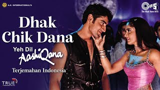 Download lagu Dhak Chik Dana - Terjemahan Indonesia | Yeh Dil Aashiqana | Karant Nath & Jividha Sharma mp3