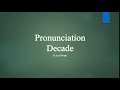 Decade Pronunciation