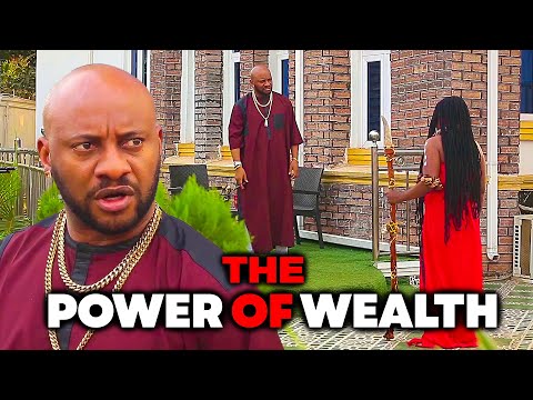 THE POWER OF WEALTH - Yul Edochie, Don Brymo, Bella Ebinum latest nigerian movies 2025 full movie