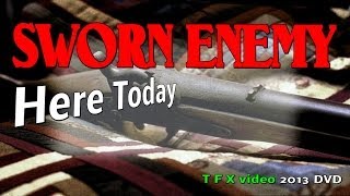 Sworn Enemy (Here Today) DVD T F X 2013 Live EdiT