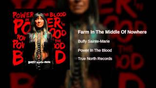 Buffy Sainte-Marie - Farm In The Middle Of Nowhere