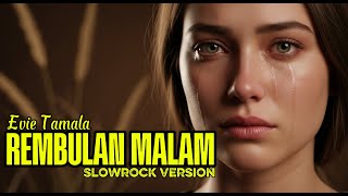 Download lagu REMBULAN MALAM - Evie Tamala || Slowrock Version AI Cover #cover #dangdut #slowrockindonesia mp3
