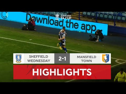 Smith Brace Sends The Owls Through | Sheffield Wednesday 2-1 Mansfield Town | Emirates FA Cup 22-23