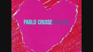 Pablo Cruise * Cool Love  1981     HQ