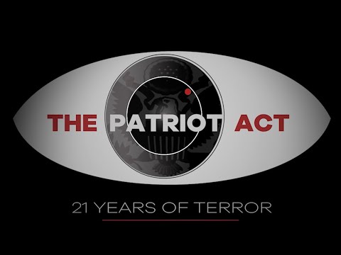 The Patriot Act: 21 Years of Terror