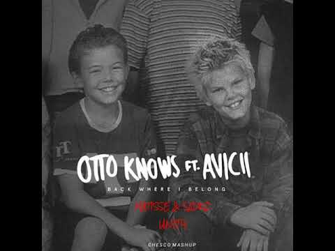 Otto Knows feat. Avicii vs. Matisse & Sadko - Back Where I Belong x Unity (Chesco Extended MashUp)