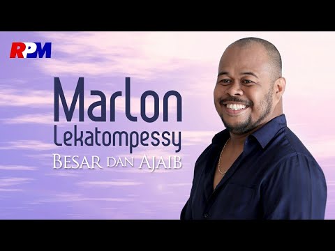 Marlon Lekatompessy - Besar Dan Ajaib (Official Music Video)