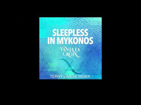 Tanja La Croix Sleepless in Mykonos - Terry & Argie Remix