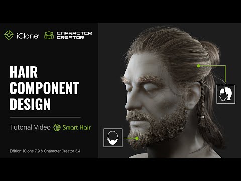iClone 7.9 & CC3.4 Tutorial - Hair Component Design