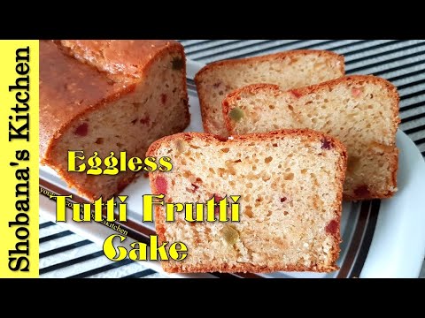 முட்டையில்லாத டூட்டி ப்ரூட்டி கேக் - Eggless Fruit Cake