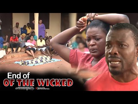 End Of The Wicked - Nigerian Movie
