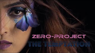 ZERO PROJECT  - The Temptation ♔LONA