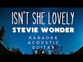 Stevie Wonder - Isn't She Lovely (Karaoke Acoustic Guitar KAG)#karaoke #acoustickaraoke #lyrics