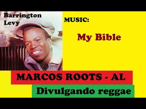 DIVULGANDO: Barrington Levy - My Bible / MARCOS ROOTS - AL