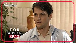 Por Amor Ep. 12| Capítulo Completo | Novela Completa