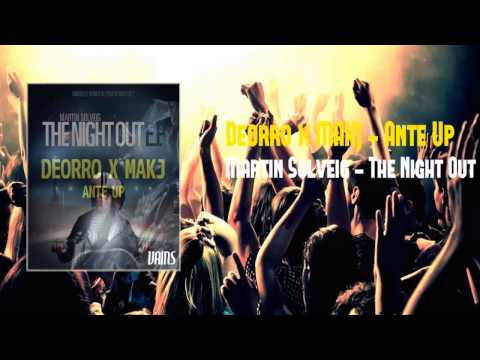 Deorro & Makj vs Martin Solveig - The Night Out vs. Ante Up vs. Yee (Deorro Mashup)