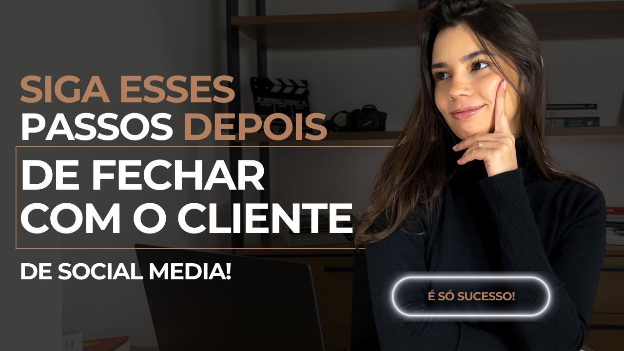 PASSO A PASSO: o que fazer depois de fechar com o cliente de social media?