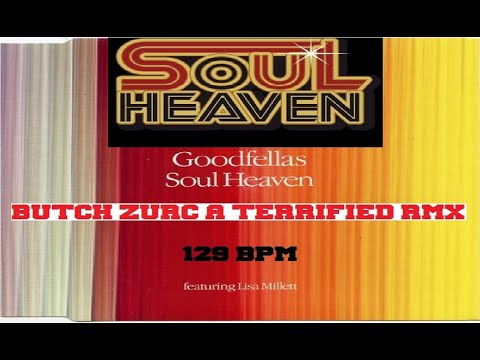 SOUL HEAVEN [FET. LISA MILLETT] - THE GOODFELLAS (BUTCH ZURC A TERRIFIED RMX) - 129.00 BPM