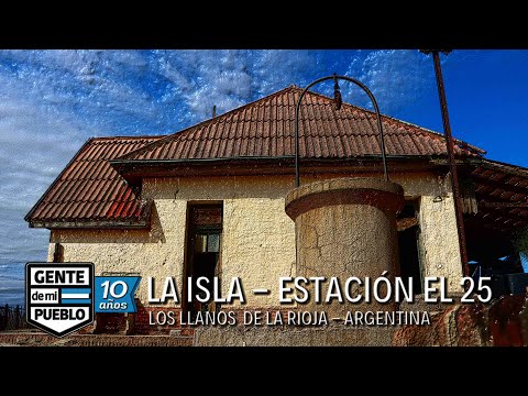 LA ISLA - EL 25 - DPTO. GRAL ORTIZ DE OCAMPO - PCIA. DE LA RIOJA