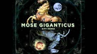 Mose Giganticus - The Great Deceiver