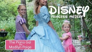 DISNEY PRINCESS MEDLEY - Madilyn Paige &amp; The Piano Gal | Sara Arkell disney music