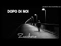 Dopo di noi - Zucchero