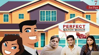 Perfect Match Maker || Episode - 7 || Part - 3