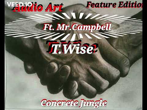 T.Wise Ft. Mr. Campbell - Concrete Jungle