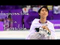 Yuzuru Hanyu MAD Impossible Is Possible