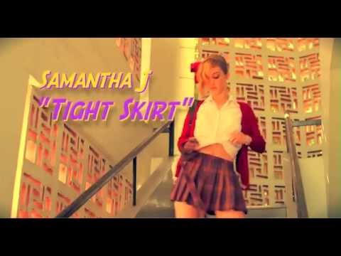 Samantha J - Tight Up Skirt (Official Video)