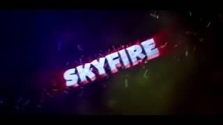 SkyFire Intro